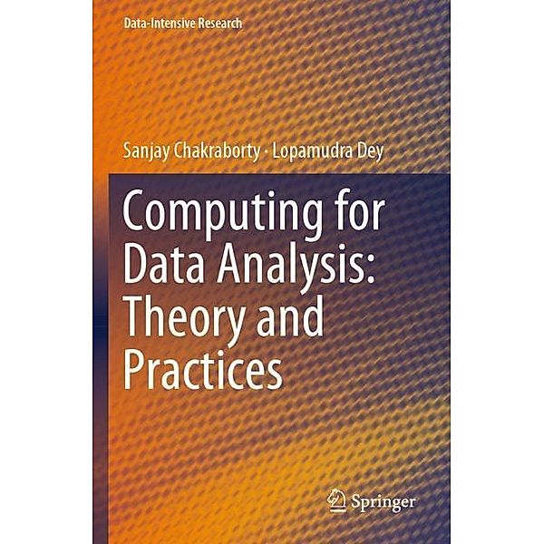 Computing for Data Analysis: Theory and Practices, Sanjay Chakraborty, Lopamudra Dey