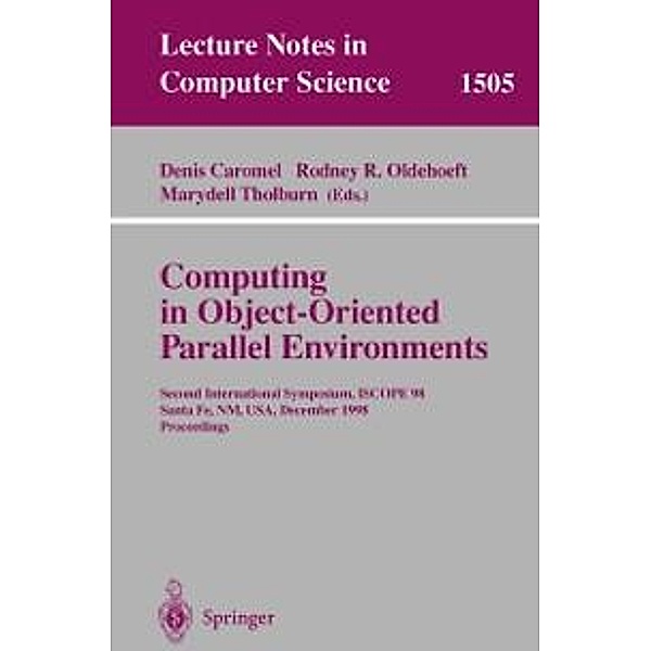Computing in Object-Oriented Parallel Environments / Lecture Notes in Computer Science Bd.1505