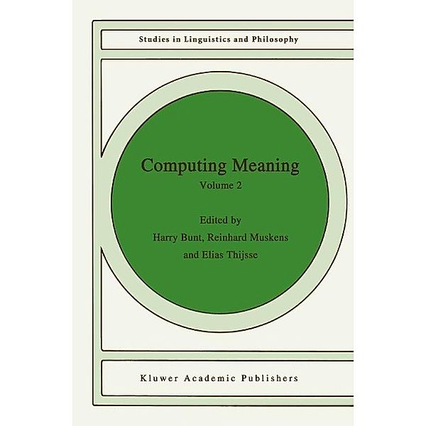 Computing Meaning / Studies in Linguistics and Philosophy Bd.77