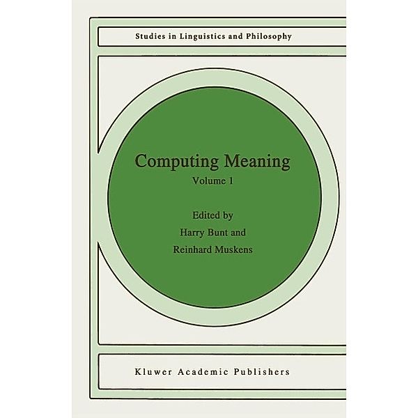 Computing Meaning / Studies in Linguistics and Philosophy Bd.73