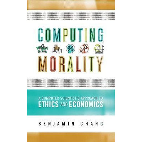 Computing Morality, BENJAMIN CHANG