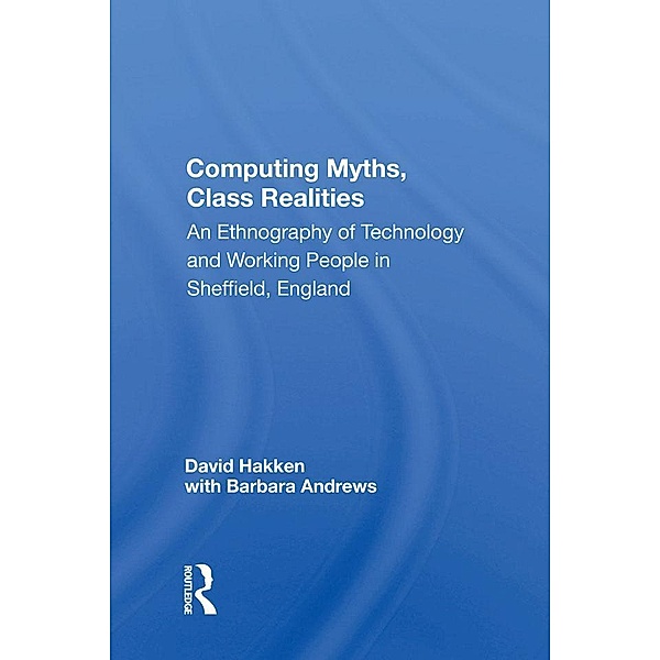 Computing Myths, Class Realities, David Hakken