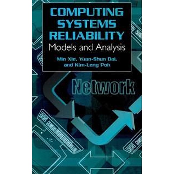 Computing System Reliability, Min Xie, Kim-Leng Poh, Yuan-Shun Dai