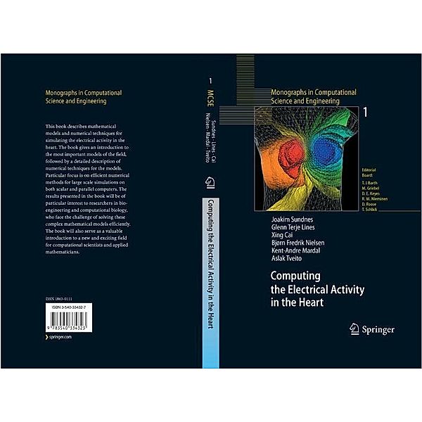 Computing the Electrical Activity in the Heart / Monographs in Computational Science and Engineering Bd.1, Joakim Sundnes, Glenn Terje Lines, Xing Cai, Bjørn Frederik Nielsen, Kent-Andre Mardal, Aslak Tveito