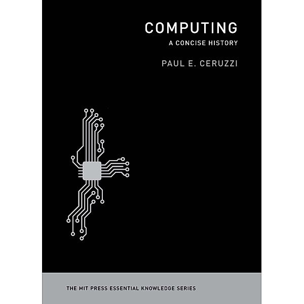 Computing / The MIT Press Essential Knowledge series, Paul E. Ceruzzi
