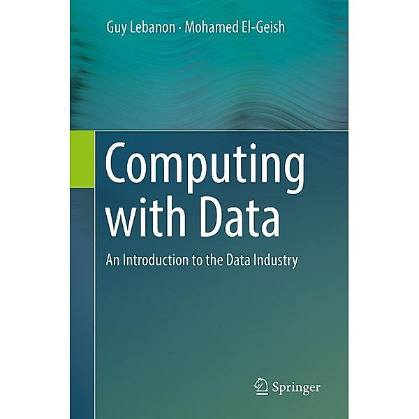 Computing with Data, Guy Lebanon, Mohamed El-Geish
