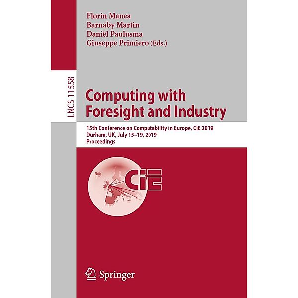 Computing with Foresight and Industry / Lecture Notes in Computer Science Bd.11558