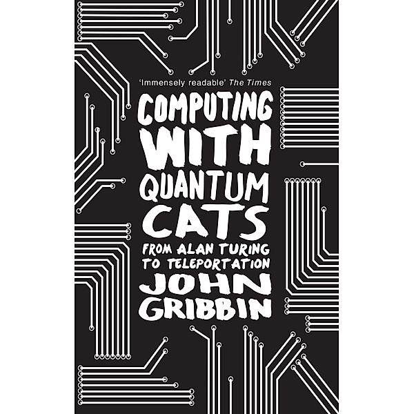 Computing with Quantum Cats, John Gribbin