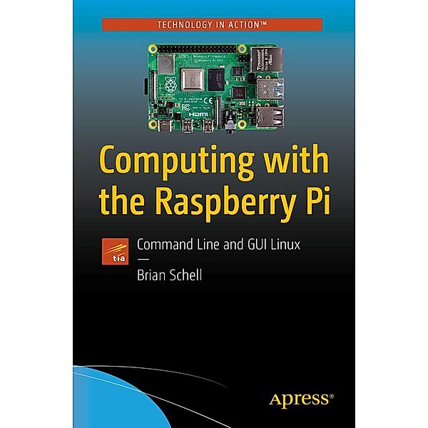 Computing with the Raspberry Pi, Brian Schell