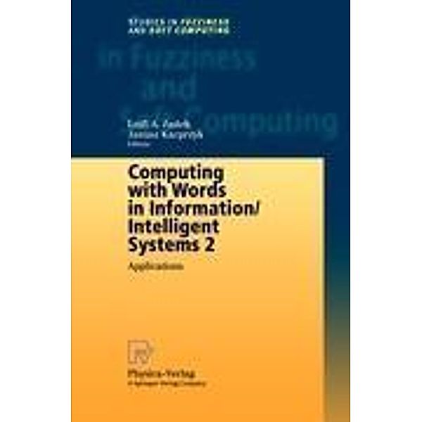 Computing with Words in Information/Intelligent Systems: Vol.2 Computing with Words in Information/Intelligent Systems 2