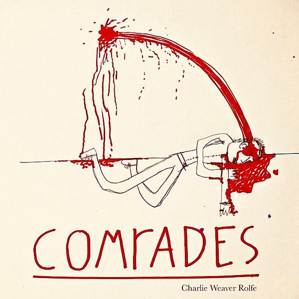 Comrades, Charlie Weaver Rolfe