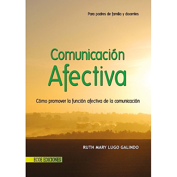 Comunicación afectiva, Ruth Mary Lugo Galindo