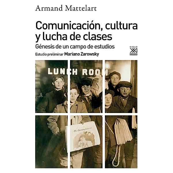 Comunicación, cultura y lucha de clases / Ciencias Sociales, Armand Mattelart