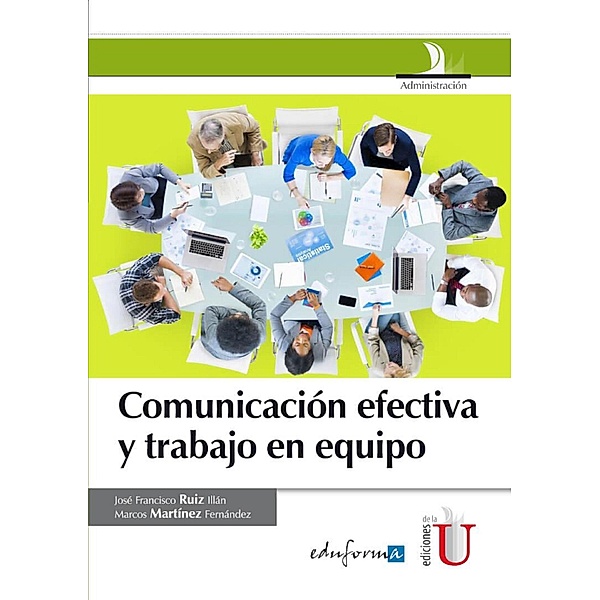 Comunicación efectiva y trabajo en equipo, José Francisco Ruiz Illán