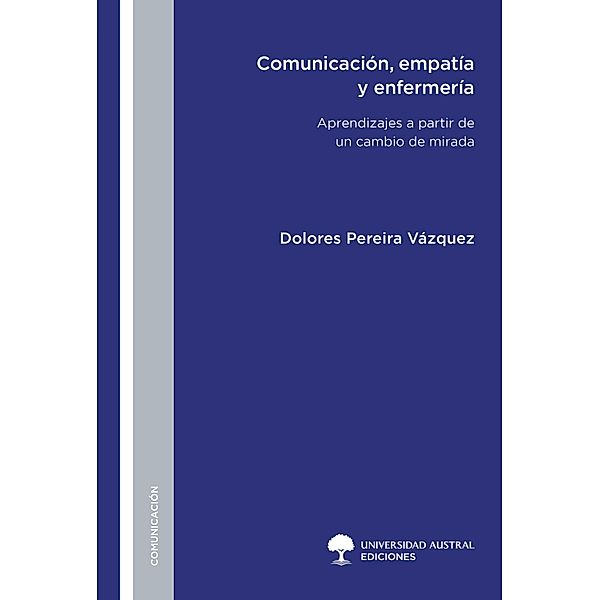 Comunicación, empatía y enfermería, María Dolores Pereira Vázquez