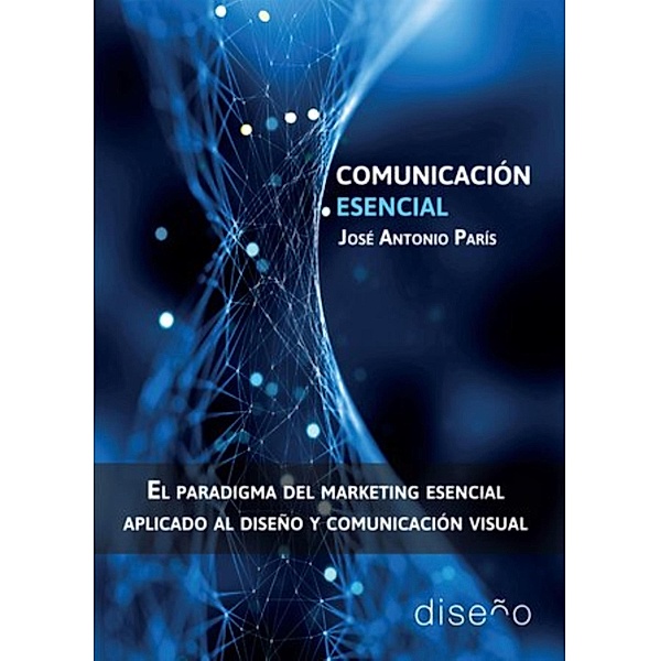 Comunicación esencial, Jose Antonio Paris