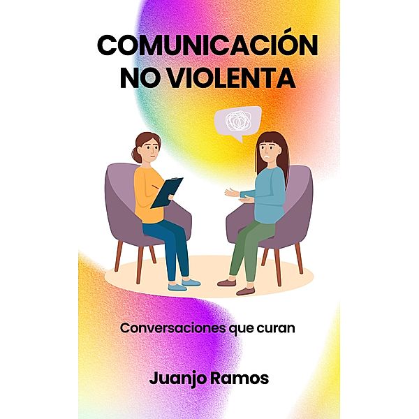 Comunicación no violenta, Juanjo Ramos