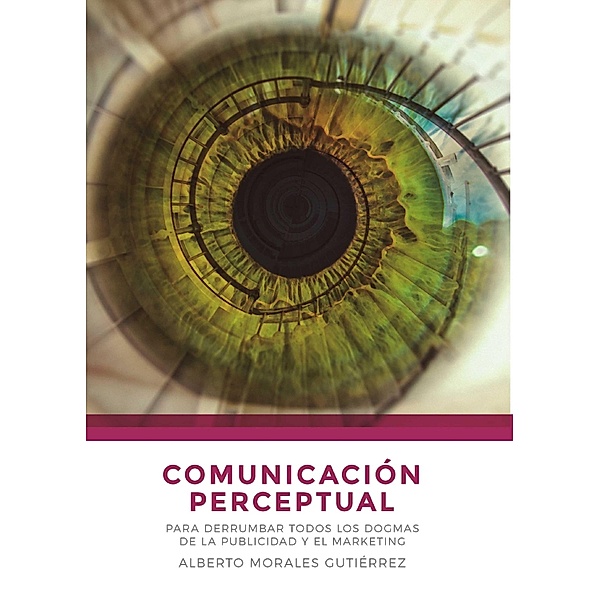 Comunicación perceptual, Alberto Morales Gutiérrez