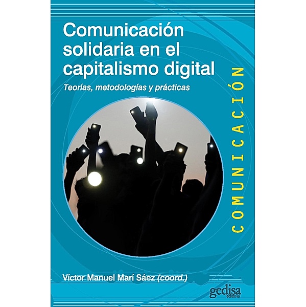 Comunicación solidaria en el capitalismo digital, Víctor Manuel Marí Sáez