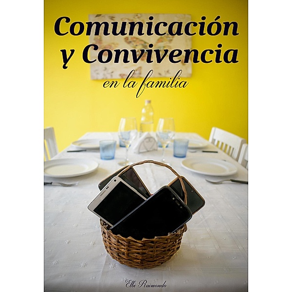 Comunicación y convivencia en la familia, Elba Beatriz Raimondo