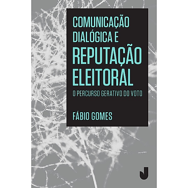 Comunicação dialógica e reputação eleitoral, Fábio Gomes