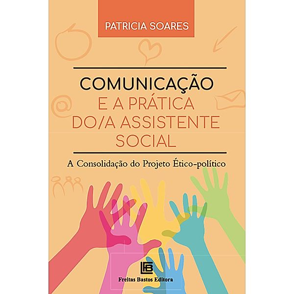 Comunicação e a Prática do/a Assistente Social, Patricia Soares