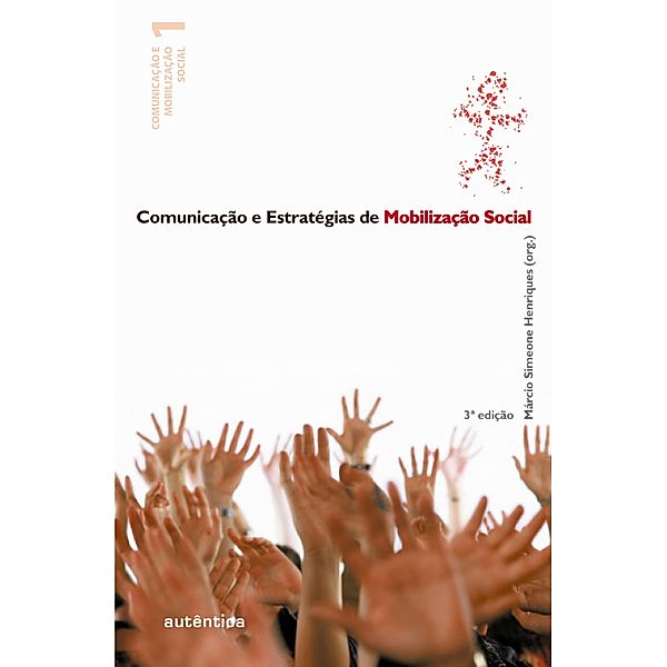 Comunicação e estratégias de mobilização social, Márcio Simeone Henriques
