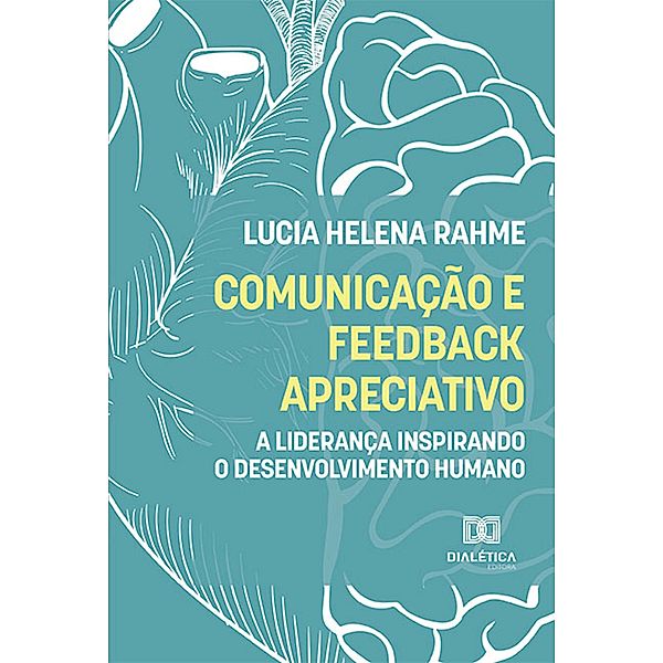 Comunicação e feedback apreciativo, Lucia Helena Rahme