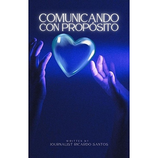 Comunicando con Propósito, Ricardo Santos
