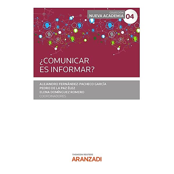 ¿Comunicar es informar? / Estudios, Pedro de la Paz Elez, Elena Domínguez Romero, Alejandro Fernández-Pacheco García