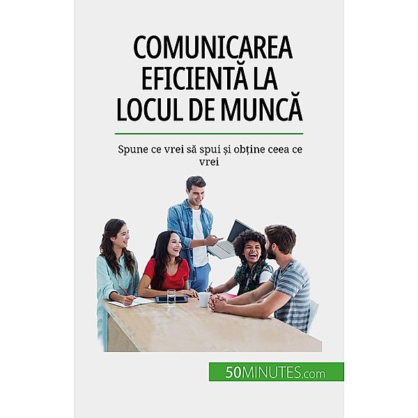 Comunicarea eficienta la locul de munca, Virginie De Lutis