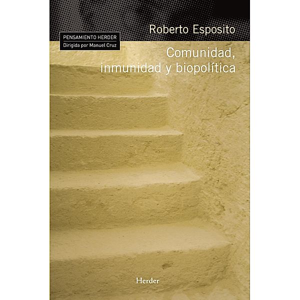 Comunidad, inmunidad y biopolítica / Pensamiento Herder, Roberto Esposito