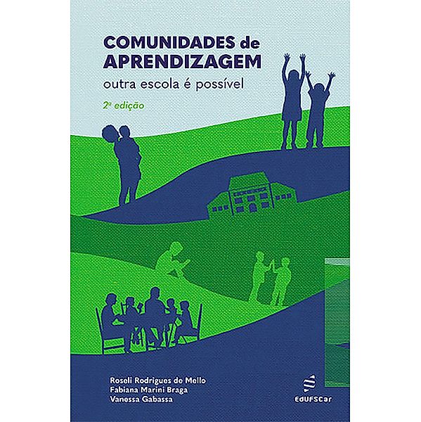 Comunidades de aprendizagem, Roseli Rodrigues de Mello, Fabiana Marini Braga, Vanessa Gabassa