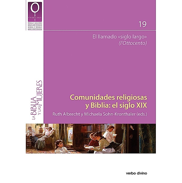 Comunidades religiosas y Biblia: el siglo XIX / La Biblia y las mujeres, Ruth Albrecht, Michaela Sohn-Kronthaler
