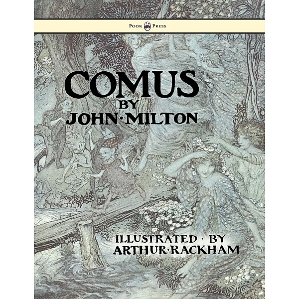 Comus - Illustrated by Arthur Rackham, John Milton