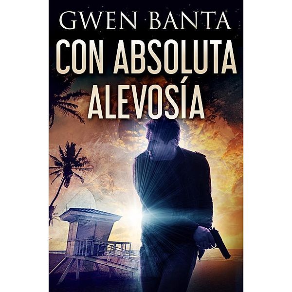 Con Absoluta Alevosía, Gwen Banta