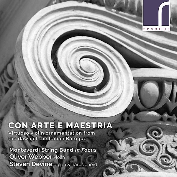 Con Arte E Maestria, Oliver Webber, Steven Devine, Monteverdi String Band