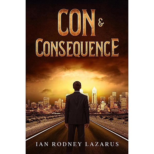 Con & Consequence (The Richard O'Brien Series) / The Richard O'Brien Series, Ian Rodney Lazarus