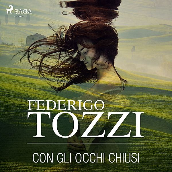 Con gli occhi chiusi, Federigo Tozzi