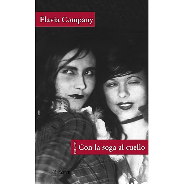 Con la soga al cuello / Voces/ Literatura Bd.114, Flavia Company