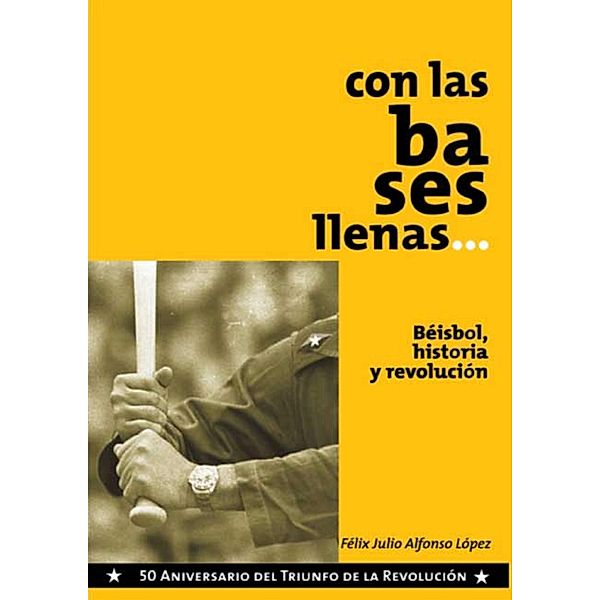 Con las bases llenas, Félix Julio Alfonso López