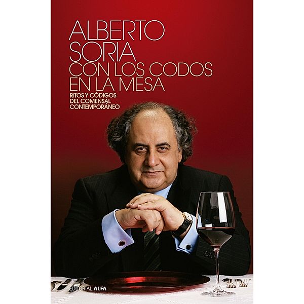 Con los codos en la mesa, Alberto Soria