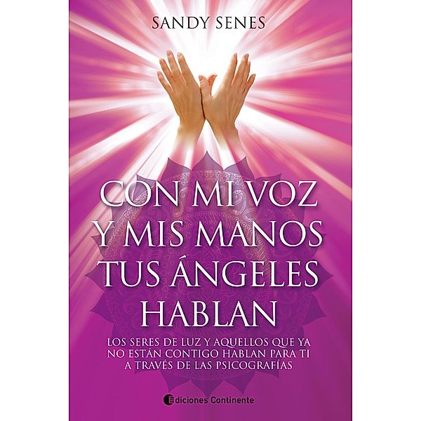 Con mi voz y mis manos tus ángeles hablan, Sandy Senes