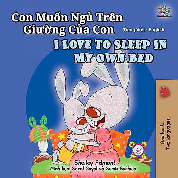 Con Mu¿n Ng¿ Trên Giu¿ng C¿a Con I Love to Sleep in My Own Bed (Vietnamese English Bilingual Collection) / Vietnamese English Bilingual Collection, Shelley Admont, Kidkiddos Books