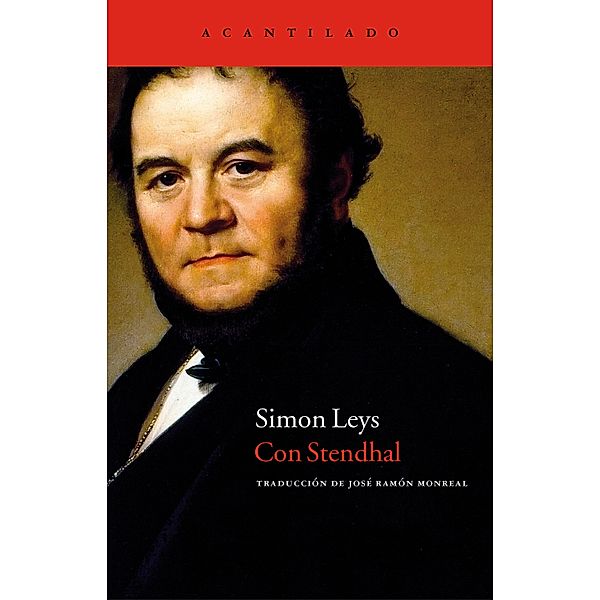 Con Stendhal / Cuadernos del Acantilado Bd.50, Simon Leys