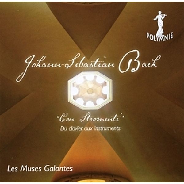 Con Stromenti (Du Clavier Aux Instruments), Les Muses Galantes