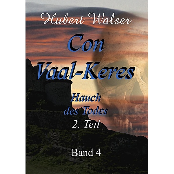 Con Vaal-Keres / Con Vaal-Keres Bd.4, Hubert Walser