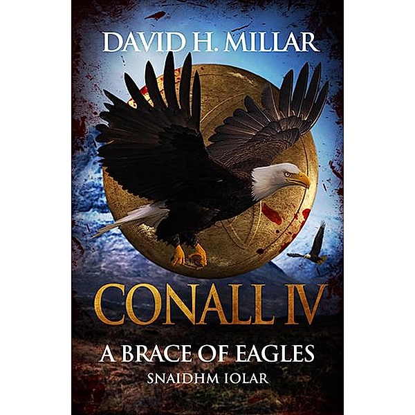 Conall IV: A Brace of Eagles-Snaidhm Iolar / Conall, David H. Millar
