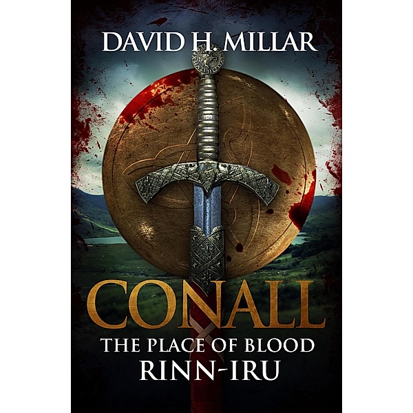 Conall: The Place Of Blood-Rinn-Iru / Conall, David H. Millar