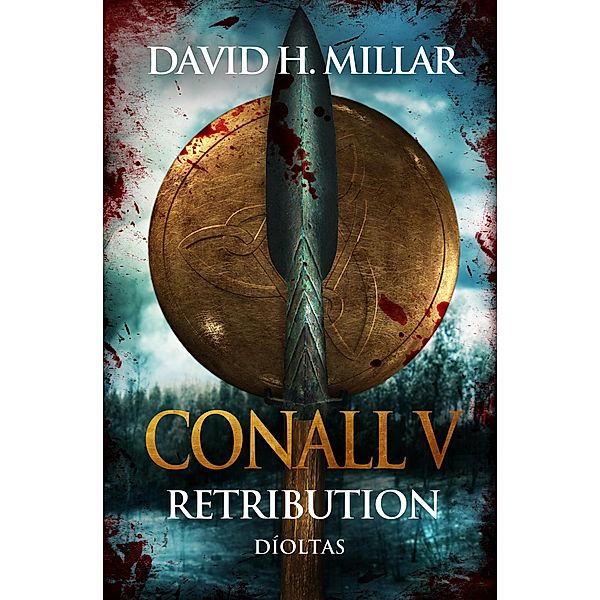 Conall V: Retribution-Díoltas / Conall, David H. Millar